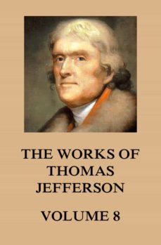 the works of thomas jefferson (ebook)-thomas jefferson-9783849653934