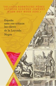 españa ante sus criticos: las claves de la leyenda negra (ebook)-9783954872534