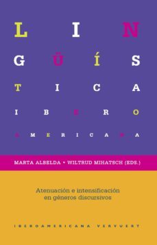 atenuacion e intensificacion en diferentes generos discursivos (ebook)-9783954876334