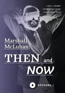 marshall mcluhan: then and now (ebook)-9783963179334