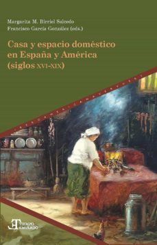 casa y espacio domestico en españa y america (siglos xvi-xix) (ebook)-9783968691534