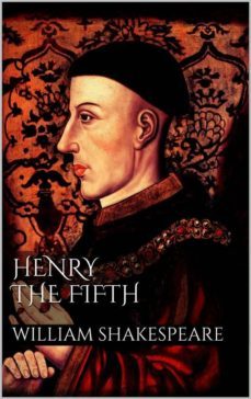 henry the fifth (ebook)-william shakespeare-william shakespeare-9786050431834