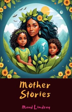 mother stories-maud lindsay-maud lindsay-9786059496834
