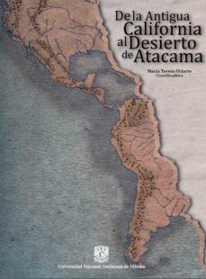 de la antigua california al desierto de atacama (ebook)-maria teresa uriarte-9786070244834