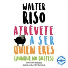 atrevete a ser quien eres (audiolibro)-walter riso-9786070787034
