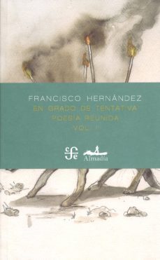 en grado de tentativa: poesia reunida (vol. i)-9786071642134