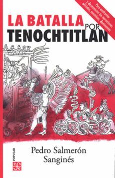 la batalla por tenochtitlan (ebook)-pedro salmeron sangines-9786071671882