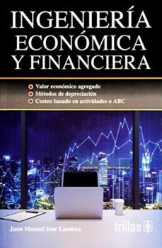 ingenieria economica y financiera-juan manuel izar landeta-9786071728234