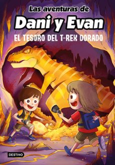 las aventuras de dani y evan 5. el tesoro del t-rex dorado-9786073918534