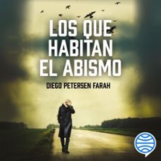 los que habitan el abismo (audiolibro)-diego petersen farah-9786073947534