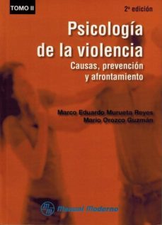 psicologia de la violencia, tomo ii-marco eduardo murueta reyes-mario orozco guzman-9786074484434