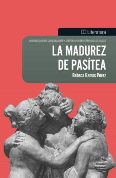 la madurez de pasitea (ebook)-rebeca ramos perez-9786075472034