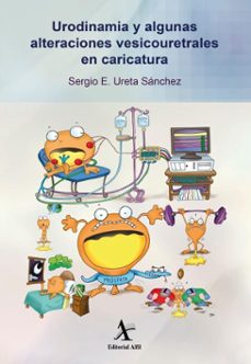 urodinamia y algunas alteraciones vesicouretrales en caricatura (ebook)-sergio e. ureta sánchez-9786077415534