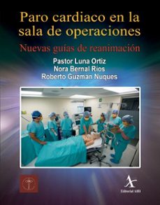 paro cardiaco en la sala de operaciones (ebook)-pastor luna ortiz-nora bernal ríos-roberto guzmán nuques-9786077416234
