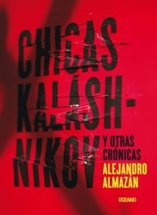 chicas kaláshnikov y otras crónicas (ebook)-9786078303434