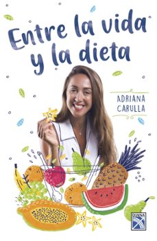 entre la vida y la dieta (ebook)-adriana carulla-9786124290534