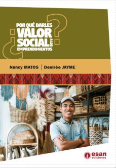 ¿por que darles valor social a los emprendimientos? (ebook)-nancy matos-desirée jayme-9786124437434