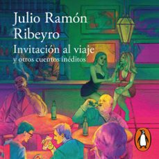 invitacion al viaje y otros cuentos ineditos (audiolibro)-julio ramon ribeyro-9786125195234