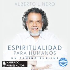 espiritualidad para humanos (audiolibro)-alberto linero-9786287611634
