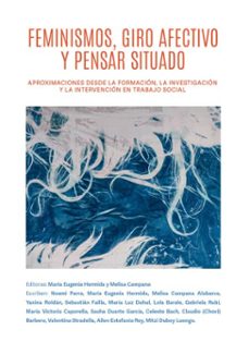feminismos, giro afectivo y pensar situado (ebook)-maría eugenia hermida-melisa campana-9786316538734
