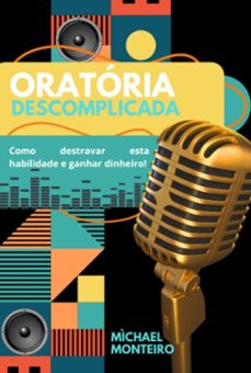 oratoria descomplicada (ebook)-monteiro mìchael-9786501162034