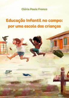 educaço infantil no campo: por uma escola das crianças (ebook)-cléria paula franco-9786525078434