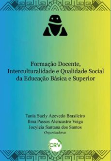 formaço docente, interculturalidade e qualidade social da educaço basica e superior (ebook)-tania suely azevedo brasileiro-ilma passos alencastre veiga-jocyleia santana-9786525182834