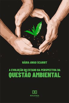 a evoluço do estado na perspectiva da questo ambiental (ebook)-nádia awad scariot-9786525202334