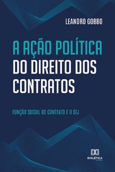 a aço politica do direito dos contratos (ebook)-leandro gobbo-9786525269634