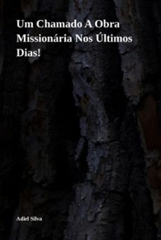 um chamado a obra missionaria nos ultimos dias! (ebook)-silva adiel-9786526601334