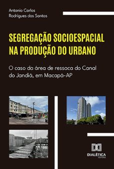 segregaço socioespacial na produço do urbano (ebook)-9786527013334