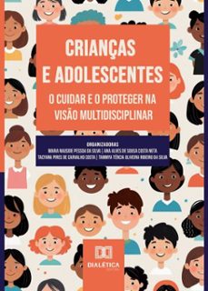crianças e adolescentes (ebook)-maria nauside pessoa da silva-ana alves de sousa costa neta-tacyana pires de carvalho costa-9786527074434