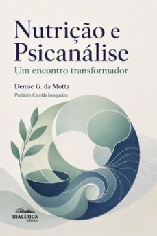 nutrição e psicanálise-denise giacomo da motta-9786527413134