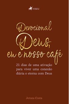 devocional deus, eu e nosso cafe: 21 dias de uma ativaço para viver uma conexo diaria e eterna com deus (ebook)-jeruza da costa almeida-9786528004034
