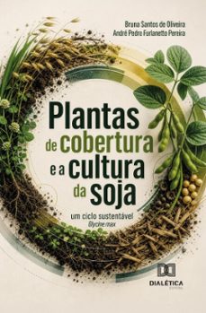 plantas de cobertura e a cultura da soja-bruna santos de oliveira-andré pedro furlanetto pereira-9786528808434