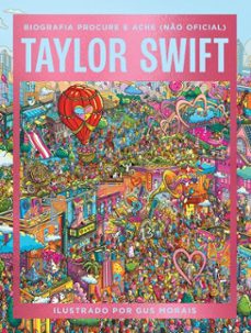 taylor swift: biografia procure e ache (no oficial)  explore as eras iconicas da diva pop! (ebook)-gus morais-9786551840234