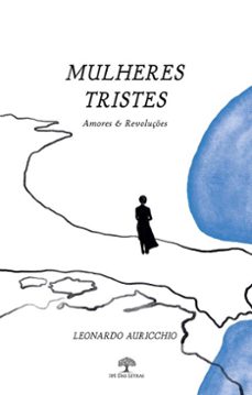 mulheres tristes (ebook)-leonardo auricchio-9786552398734
