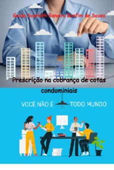 prescriço na cobrança de cotas condominiais (ebook)-guida scarlath ranaira bonfim de sousa-9786553920934