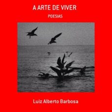 a arte de viver (ebook)-luiz alberto barbosa-9786553929234