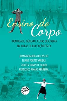 ensino do corpo (ebook)-jeimis nogueira de castro-eliane portes vargas-shirley donizete prado-9786558686934