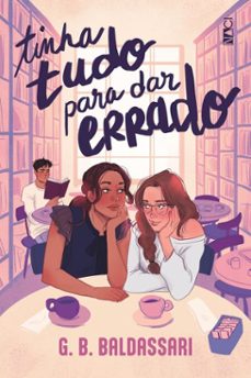 tinha tudo para dar errado (ebook)-g. b. baldassari-9786558812234