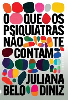 o que os psiquiatras no te contam (ebook)-juliana belo diniz-9786560000834