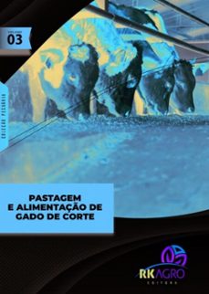 pastagem e alimentaço de gado de corte (ebook)-organizador: roger rodrigo dos santos – editor: adriano stephan nascente-9786584655034