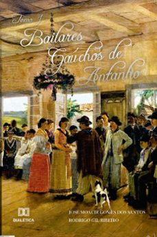 bailares gauchos de antanho - tomo i (ebook)-9786588067734
