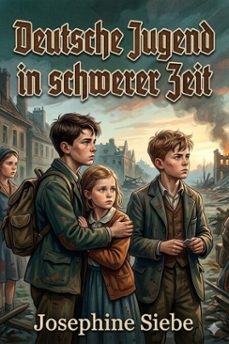 deutsche jugend in schwerer zeit: erzahlung fur die jugend / dritte auflage (ebook)-9786726020034