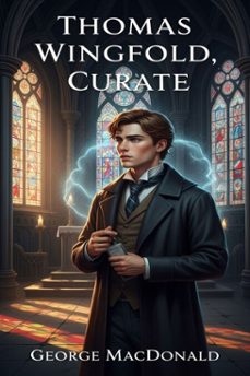 thomas wingfold, curate (ebook)-george macdonald-9786726556434