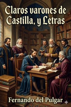 claros varones de castilla, y letras (ebook)-fernando del pulgar-9786726566334