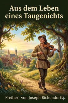 aus dem leben eines taugenichts: novelle (ebook)-freiherr von joseph eichendorff-9786726568734