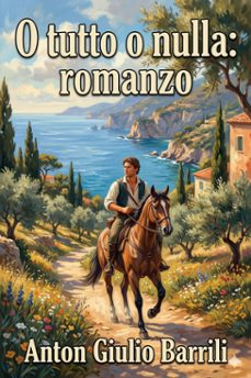 o tutto o nulla: romanzo (ebook)-anton giulio barrili-9786726572434