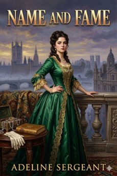 name and fame: a novel (ebook)-adeline sergeant-9786726580934